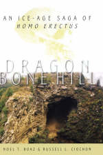 Dragon Bone Hill -  Noel T. Boaz,  Russell L. Ciochon