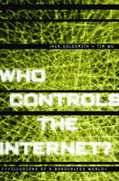 Who Controls the Internet? -  Jack Goldsmith,  Tim Wu