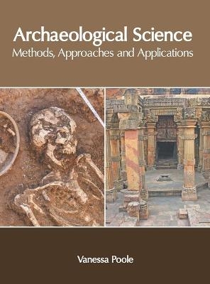 Archaeological Science: Methods, Approaches and Applications - 