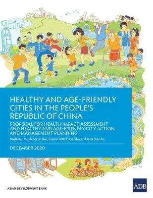 Healthy and Age-Friendly Cities in the People's Republic of China - Najibullah Habib, Stefan Rau, Susann Roth