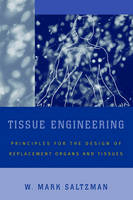 Tissue Engineering -  W. Mark Saltzman