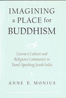 Imagining a Place for Buddhism -  Anne E. Monius