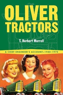 Oliver Tractors 1940-1960 - T Herbert Morrell