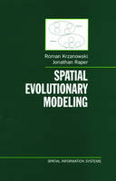 Spatial Evolutionary Modeling -  Roman M. Krzanowski,  Jonathan Raper