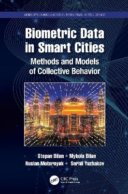 Biometric Data in Smart Cities - Stepan Bilan, Mykola Bilan, Ruslan Motornyuk, Serhii Yuzhakov