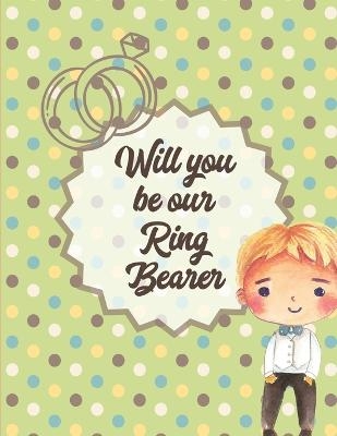 Will You Be Our Ring Bearer - Paige Cooper