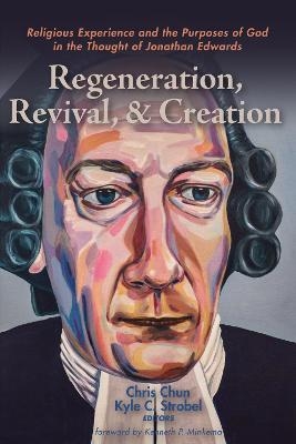 Regeneration, Revival, and Creation - 