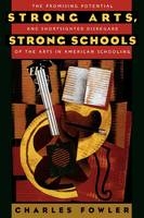 Strong Arts, Strong Schools -  the late Charles Fowler