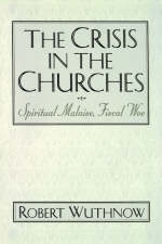 Crisis in the Churches -  Robert Wuthnow