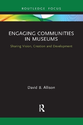 Engaging Communities in Museums - David Allison