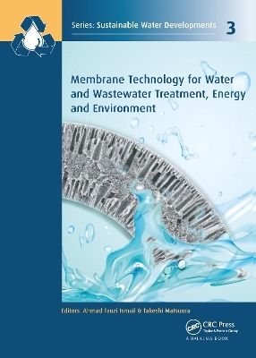 Membrane Technology for Water and Wastewater Treatment, Energy and Environment - 