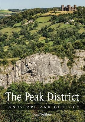 The Peak District - Tony Waltham