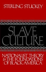 Slave Culture -  Sterling Stuckey