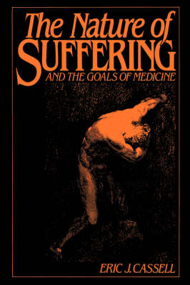 Nature of Suffering and the Goals of Medicine -  Eric J. Cassell