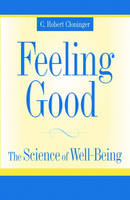 Feeling Good -  C. Robert Cloninger M.D.