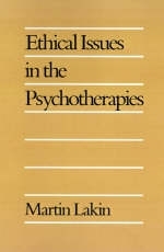 Ethical Issues in the Psychotherapies -  Martin Lakin