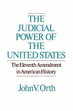 Judicial Power of the United States -  John V. Orth
