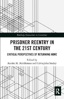 Prisoner Reentry in the 21st Century - 