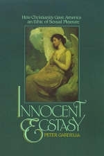 Innocent Ecstasy -  Peter Gardella