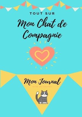 Mon Journal Pour Animaux De Compagnie - Petal Publishing Co