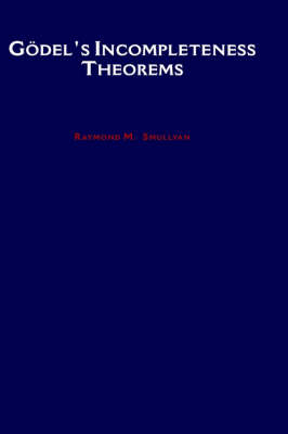 Godel's Incompleteness Theorems -  Raymond M. Smullyan