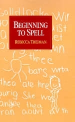 Beginning to Spell -  Rebecca Treiman