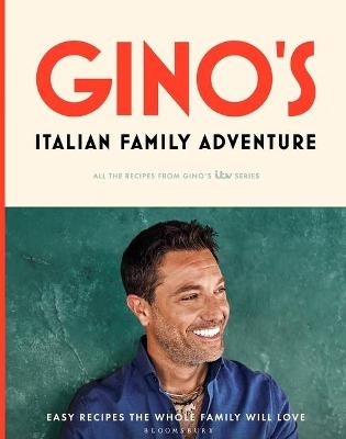 Gino’s Italian Family Adventure - Gino D'Acampo