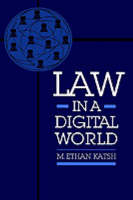 Law in a Digital World -  M. Ethan Katsh