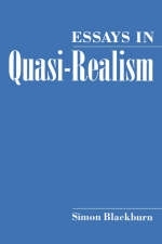 Essays in Quasi-Realism -  Simon Blackburn