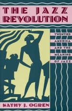 Jazz Revolution -  Kathy J. Ogren