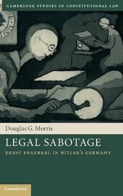 Legal Sabotage - Douglas G. Morris