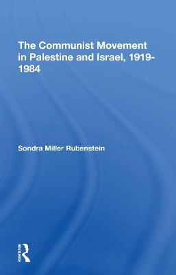 The Communist Movement In Palestine And Israel, 19191984 - Sondra M Rubenstein