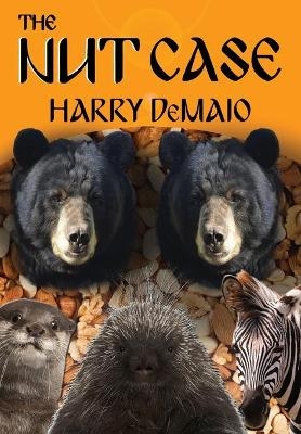 The Nut Case (Octavius Bear Book 12) - Harry Demaio