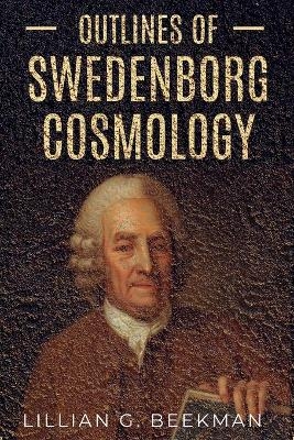 Swedenborg's Cosmology - Lillian G Beekman