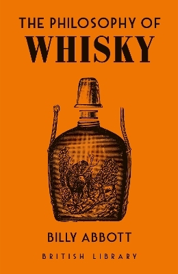 The Philosophy of Whisky - Billy Abbott