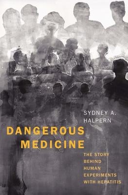 Dangerous Medicine - Sydney A. Halpern