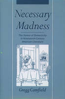 Necessary Madness -  Gregg Camfield