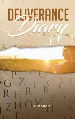 Deliverance Diary - E J H Moffett