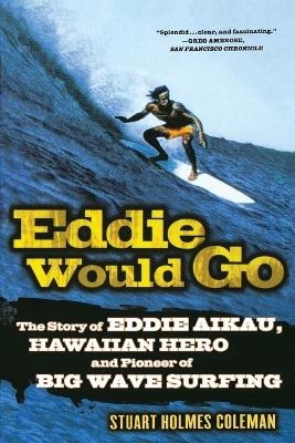 Eddie Would Go - Stuart Holmes Coleman