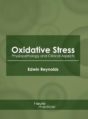 Oxidative Stress: Physiopathology and Clinical Aspects - 