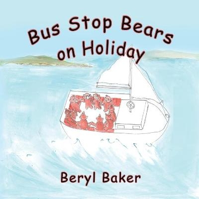 Bus Stop Bears on Holiday - Beryl Baker