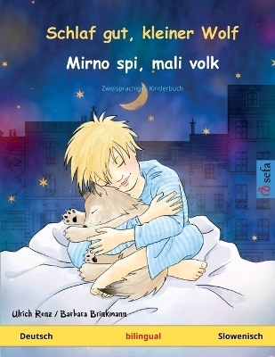 Schlaf gut, kleiner Wolf - Mirno spi, mali volk (Deutsch - Slowenisch) - Ulrich Renz