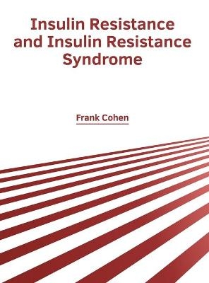 Insulin Resistance and Insulin Resistance Syndrome - 