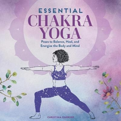 Essential Chakra Yoga - Christina D'Arrigo