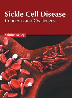 Sickle Cell Disease: Concerns and Challenges - 