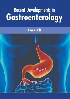 Recent Developments in Gastroenterology - 