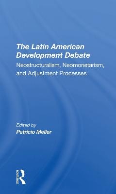The Latin American Development Debate - Patricio Meller