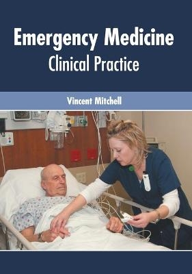 Emergency Medicine: Clinical Practice - 