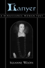 Lanyer: A Renaissance Woman Poet -  Susanne Woods