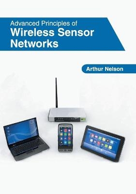 Advanced Principles of Wireless Sensor Networks - 